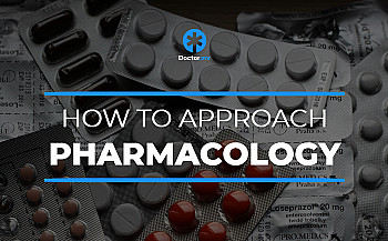 How to Approach Pharmacology in Medical School