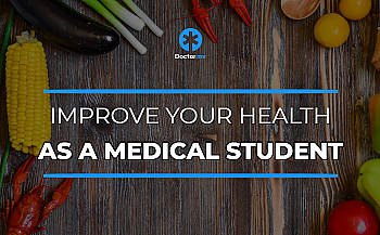 10 Tips on How to Improve your Health as a Medical Student